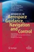 Advances in Aerospace Guidance, Navigation and Control