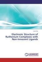 Electronic Structure of Ruthenium Complexes with Non-Innocent Ligands