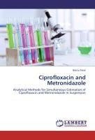 Ciprofloxacin and Metronidazole