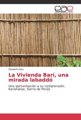 La Vivienda Barí, una mirada labaddó