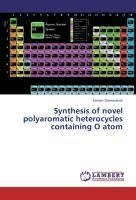 Synthesis of novel polyaromatic heterocycles containing O atom