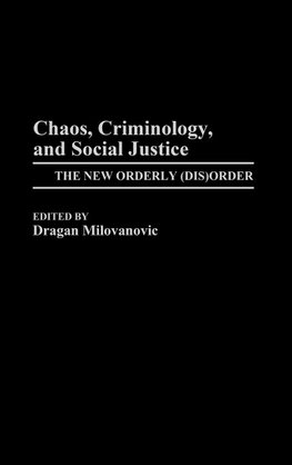 Chaos, Criminology, and Social Justice