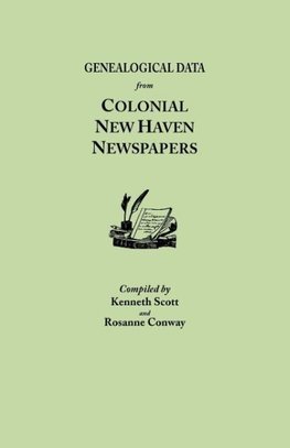 Genealogical Data from Colonial New Haven Newspapers