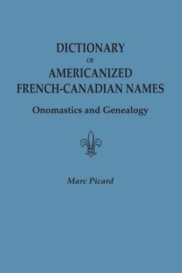 Dictionary of Americanized French-Canadian Names