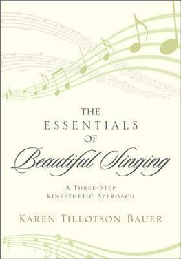 The Essentials of Beautiful Singing