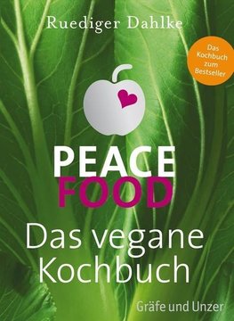 Peace Food - Das vegane Kochbuch