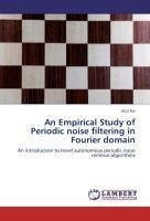 An Empirical Study of Periodic noise filtering in Fourier domain