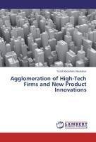 Agglomeration of High-Tech Firms and New Product Innovations