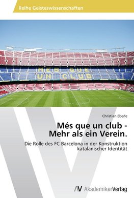 Més que un club - Mehr als ein Verein.