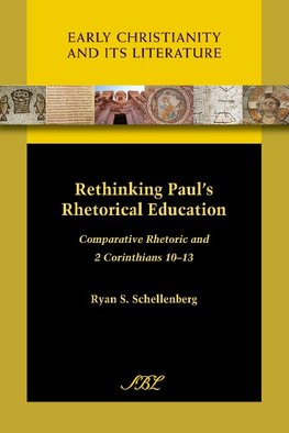 Rethinking Paul's Rhetorical Education