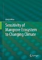 Sensitivity of Mangrove Ecosystem to Changing Climate