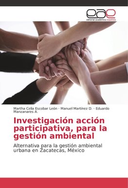 Investigación acción participativa, para la gestión ambiental