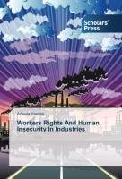 Workers Rights And Human Insecurity In Industries