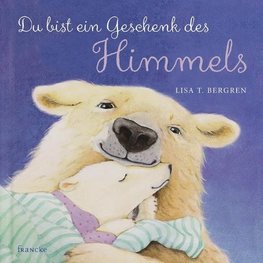 Du bist ein Geschenk des Himmels