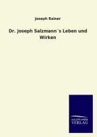 Dr. Joseph Salzmann´s Leben und Wirken