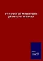 Die Chronik des Minderbruders Johannes von Winterthur