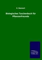 Biologisches Taschenbuch für Pflanzenfreunde