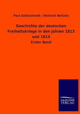 Geschichte der deutschen Freiheitskriege in den Jahren 1813 und 1814