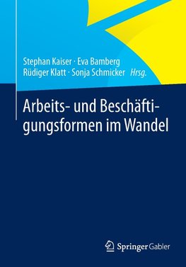 Arbeits- und Beschäftigungsformen im Wandel