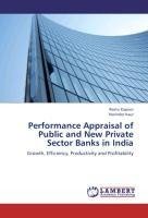 Performance Appraisal of Public and New Private Sector Banks in India