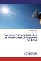 Synthesis & Characterisation of Mixed Metal Chalogenide Thin Films