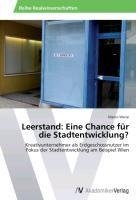 Leerstand: Eine Chance für die Stadtentwicklung?