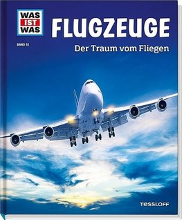 Flugzeuge. Der Traum vom Fliegen