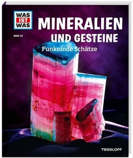 Mineralien und Gesteine. Funkelnde Schätze