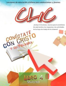 Clic, Libro 4, Maestro