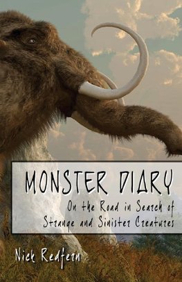 Monster Diary: On the Road in Search of Strange and Sinister Creatures