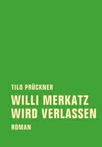 Willi Merkatz wird verlassen