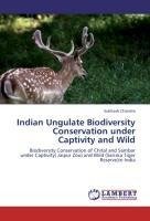 Indian Ungulate Biodiversity Conservation under Captivity and Wild