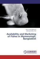 Availability and Marketing of Fishes in Mymensingh, Bangladesh