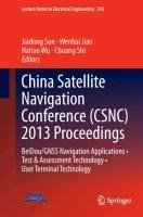 China Satellite Navigation Conference (CSNC) 2013 Proceedings