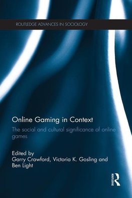 Crawford, G: Online Gaming in Context