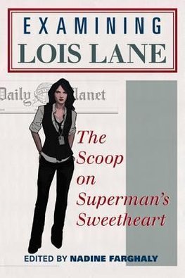 EXAMINING LOIS LANE