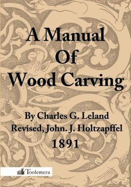 A Manual of Wood Carving