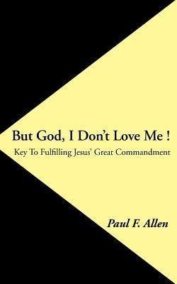 But God, I Don't Love Me !