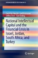 National Intellectual Capital and the Financial Crisis in Israel, Jordan, South Africa, and Turkey