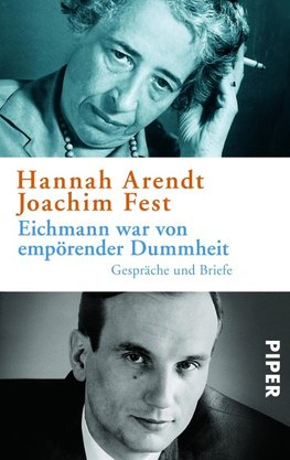 Eichmann war von empörender Dummheit