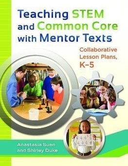 Teaching STEM and Common Core with Mentor Texts