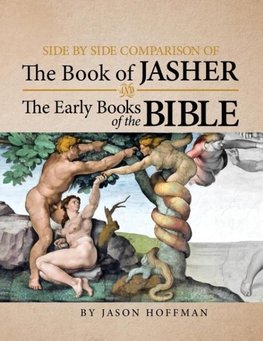 Side by Side Comparison of the Book of Jasher and the Early Books of the Bible