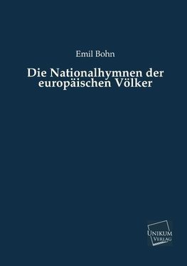 Die Nationalhymnen der europäischen Völker