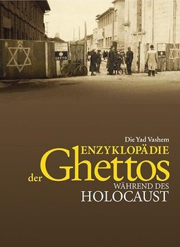 Die Yad Vashem Enzyklopädie der Ghettos während des Holocaust