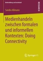 Medienhandeln zwischen formalen und informellen Kontexten: Doing Connectivity