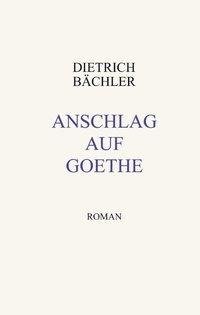 Anschlag auf Goethe