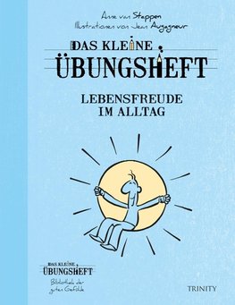 Das kleine Übungsheft Lebensfreude im Alltag