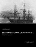 Die Forschungsreise S.M.S. "Gazelle" in den Jahren 1874 bis 1876