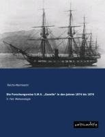 Die Forschungsreise S.M.S. "Gazelle" in den Jahren 1874 bis 1876