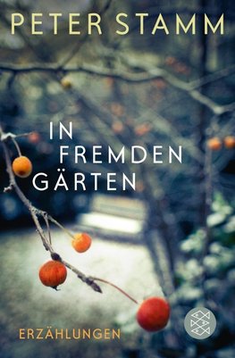 Stamm, P: In fremden Gärten